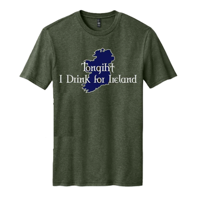 Tonight, I Drink for Ireland Tee